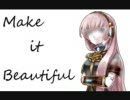 Make it Beautiful