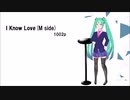I Know Love(M side)