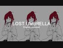【UTAUカバー】ロストアンブレラ - 英訳版（再up）【宣音.D.ルイArpasing配布】