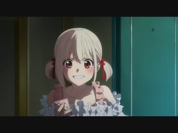 リコリス・リコイル 第6話「Opposites attract」