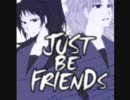 【RKRN】竹谷と久々知でJ.u.s.t_B.e_ F.r.i.e.n.d.s【歌っ.てみた.らん】