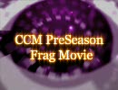 [JSF]CCM PreSeason FragMovie