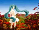 【初音ミク】「ふるさとの」