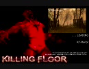 トーク＆プレイ　☆Killing Floor☆　Departed,Farm