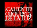 Orquesta De La Luz -  Enter the Dragon