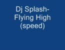 Dj Splash-Flying High (Speed)