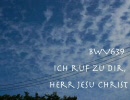 BWV639　" Ich ruf zu dir,Herr Jesu Christ "