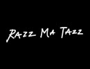 RAZZ MA TAZZ メドレー