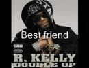 R.Kelly/best friend