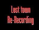 【ニコラップ】Lost Town（Re-Recording)【紅葉】