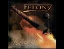 Felony － What A Felony