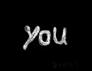 「you」　歌って こそこそアップロード