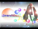 【初音ミク】Gravitica【オリジナル曲】