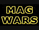 『字幕実況』　MAG WARS ｴﾋﾟｿｰﾄﾞ２　ガチムチ大戦　前編？
