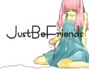 【yossy】Just Be Friends-piano.ver- 【歌ってもらった】
