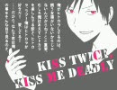 【DRRR!!】Kiss twice,Kiss me deadly【折原臨也】