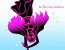 【歌ってみた】In The City of Ghost