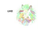 【初音ミク】LIVE!【オリジナル】（Long Version）