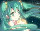 【初音ミク】星屑ファンタジア【オリジナル曲ＰＶ】