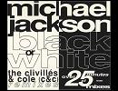 Michael Jackson  -　Black Or White (The Clivilles & Cole House / Club Mix) 