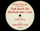 Brandeeee - Talk About Our MuthaFunkin' Love