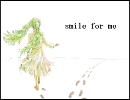【初音ミク】smile　for　me【オリジナル】