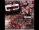 HUSH - SHE