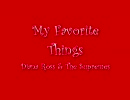 My Favorite Things - The Supremes