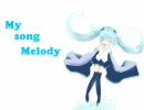 【初音ミク】My song Melody【オリジナル曲】音質改善版