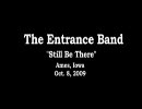 The Entrance Band  - Still Be There