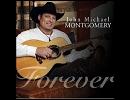 【日本人はもっとカントリーを聴け！】　JOHN MICHAEL MONTGOMERY / FOREVER