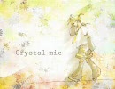 【もう一度】crystal mic歌ってみた【4c0】