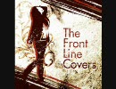 【詩月カオリ】Dream to new world -The Front Line Covers-【気ままにうｐ】