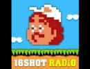 16SHOT RADiO PART8