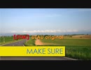 【UTAU オリジナル】Make sure【ルーク】