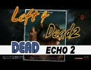 【実況】死霊の声はこだまする？Left 4 dead2~DEAD ECHO2~　part1