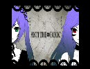 【UTAU】 ANTI THE∞HOLiC 　【和音マコ・吉良音シュラ 】