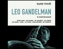 Leo Gandelman  Pra Machucar Meu Coracao fea. Ney Matogrosso