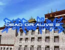 DEAD OR ALIVE 2