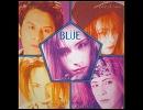 Blue - ガラスのように・・・