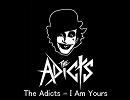 The Adicts - I am Yours