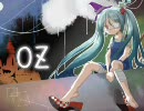 ピノキオPさんのＯＺを歌ってみた【結】
