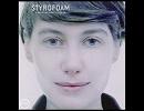 Styrofoam - A Heart Without a Mind