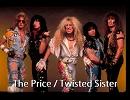 The Price / Twisted Sister