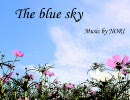 【オリジナル曲】　The blue sky　【ふゅーじょん!!】