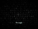 【No_Logic】単位落としたので歌ってみた【芥子屋】
