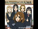 けいおん!!　OP『Utauyo!!MIRACLE』～立体音響～