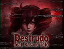 2026更新【重音テト】Destrudo ～死の欲動～【オリジナル】Ver.2