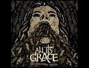ALL ITS GRACE-Full Of Wrath, We Consume (Ourselves)