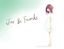 Just Be Friends